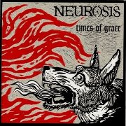 Neurosis: Times Of Grace